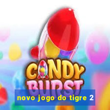 novo jogo do tigre 2